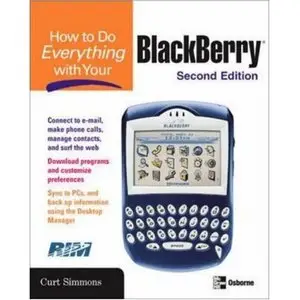 Curt Simmons, "How to Do Everything with Your BlackBerry, Second Edition" (Repost)