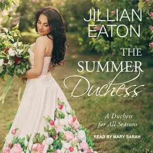 «The Summer Duchess» by Jillian Eaton