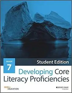Developing Core Literacy Proficiencies, Grade 7 (Repost)