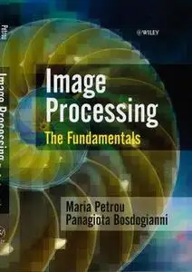 Petrou M, Bosdogianni P - Image Processing: The Fundamentals