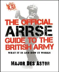 The Official ARRSE Guide to the British Army