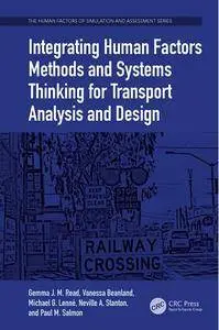 Integrating Human Factors Methods and Systems Thinking for Transport Analysis and Design