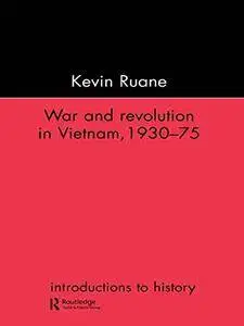 War and Revolution in Vietnam