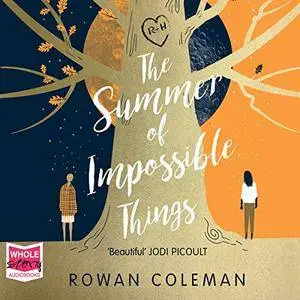 The Summer of Impossible Things [Audiobook]