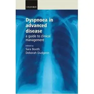 Dyspnoea in Advanced Disease: A Guide to Clinical Management