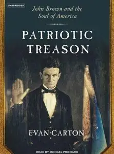 Patriotic Treason: John Brown and the Soul of America (Audiobook)