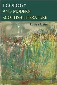 Ecology and Modern Scottish Literature 