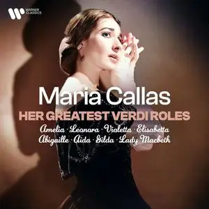 Maria Callas - Her Greatest Verdi Roles (2022)
