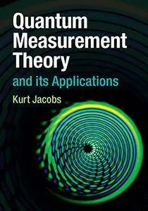 Quantum Measurement Theory and its Applications