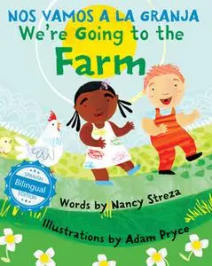 «We're Going to the Farm / Nos vamos a la granja» by Nancy Streza