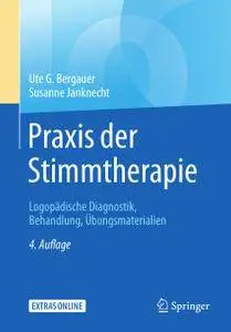 Praxis der Stimmtherapie: Logopädische Diagnostik, Behandlung, Übungsmaterialien, 4. Auflage