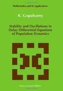 Stability and Oscillations in Delay Differential Equations of Population Dynamics