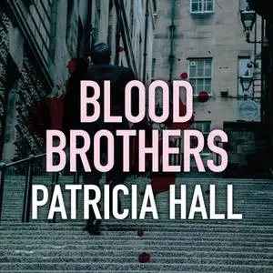 «Blood Brothers» by Patricia Hall