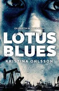 «Lotus Blues» by Kristina Ohlsson