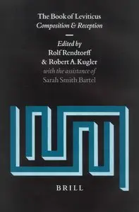 The Book of Leviticus: Composition and Reception (Supplements to Vetus Testamentum) (Repost)