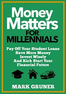 Money Matters for Millennials