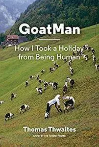 GoatMan: How I Took a Holiday from Being Human