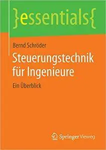 Steuerungstechnik für Ingenieure: Ein Überblick