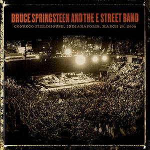 Bruce Springsteen & The E Street Band - 2008-03-20 Indianapolis, IN (2021)