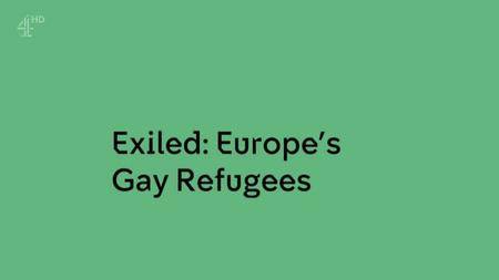 Channel 4 Unreported World - Exiled: Europe's Gay Refugees (2016)