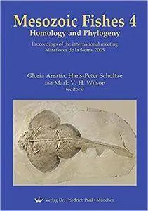 Mesozoic Fishes 4: Homology and Phylogeny