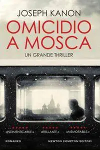 Joseph Kanon - Omicidio a Mosca