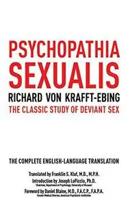 Psychopathia Sexualis: The Classic Study of Deviant Sex (Repost)