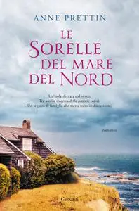 Anne Prettin - Le sorelle del mare del Nord