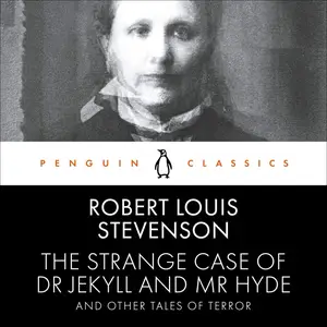 The Strange Case of Dr Jekyll and Mr Hyde and Other Tales of Terror: Penguin Classics [Audiobook]