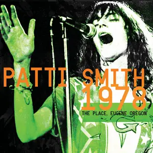 Patti Smith - The Place, Eugene, Oregon 1978 (Remastered) (2025)