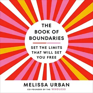 The Book of Boundaries: Set the Limits That Will Set You Free [Audiobook]