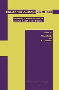 Finsler and Lagrange Geometries: Proceedings of a Conference held on August 26–31, Iaşi, Romania