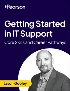 Getting Started in IT Support: Core Skills and Career Pathways