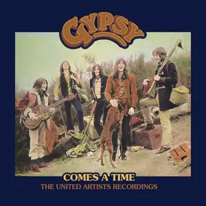 Gypsy - Comes a Time: The United Artists Recordings (Remastered) (2021)