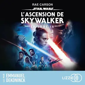 Rae Carson, "Star Wars épisode IX : L'ascension de Skywalker"