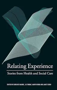 Relating Experience: Stories from Health and Social Care