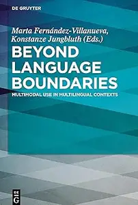 Beyond Language Boundaries: Multimodal Use in Multilingual Contexts