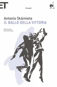 Il ballo della Vittoria - Antonio Skármeta