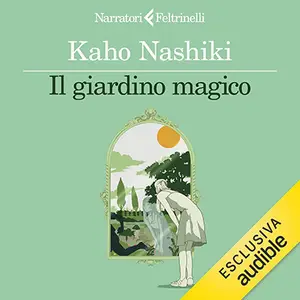 «Il giardino magico» by Kaho Nashiki