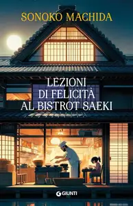 Sonoko Machida - Lezioni di felicità al bistrot Saeki