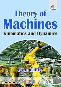 Theory of Machines: Kinematics and Dynamics