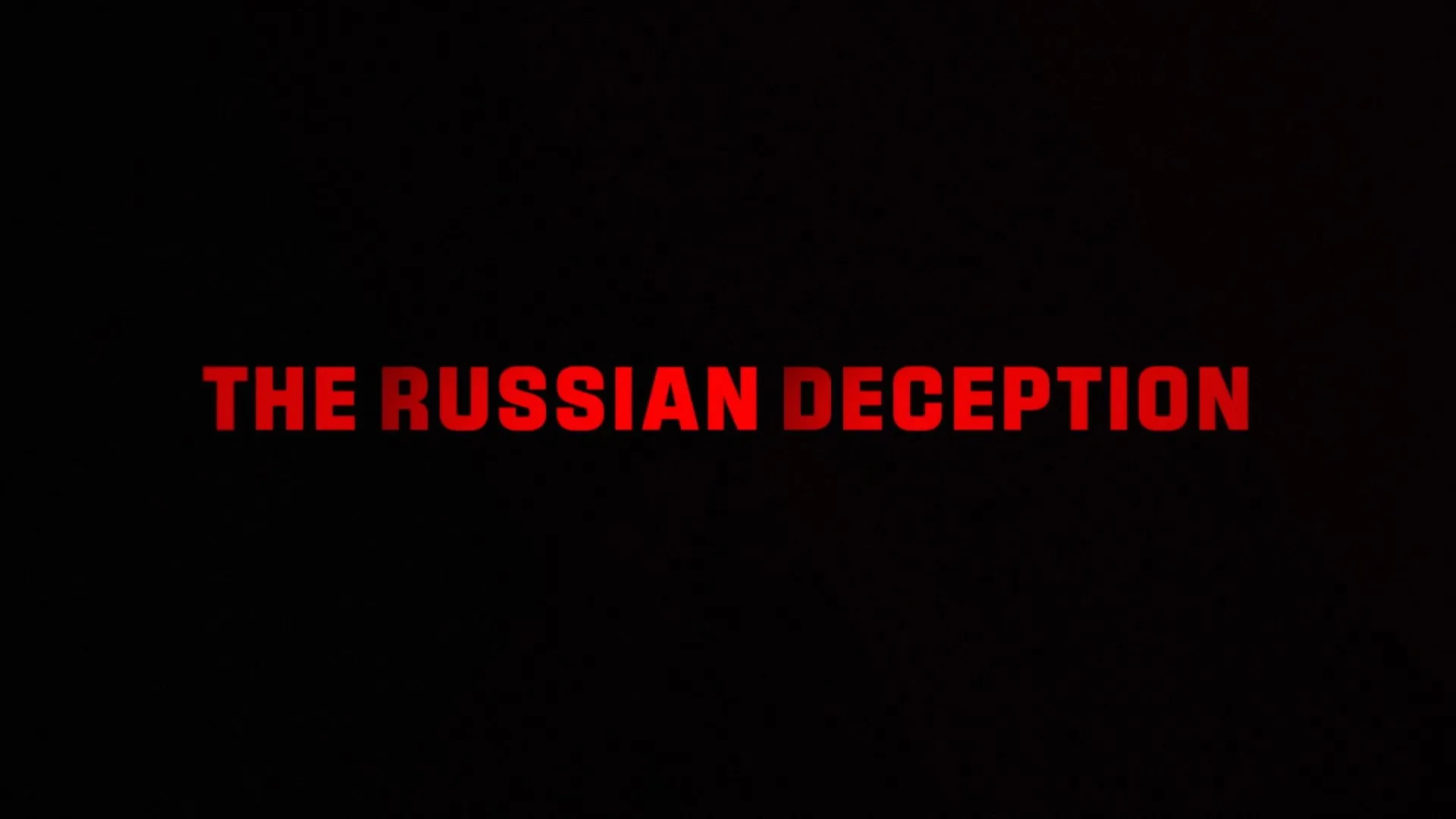 The Russian Deception (2024)