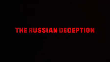 The Russian Deception (2024)
