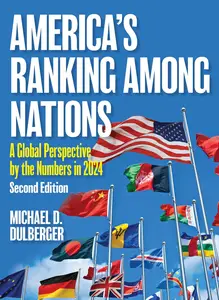 America's Ranking among Nations: A Global Perspective by the Numbers in 2024