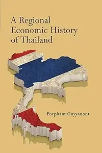 A Regional Economic History of Thailand
