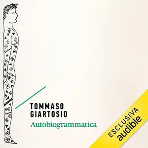 «Autobiogrammatica» by Tommaso Giartosio