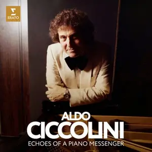 Aldo Ciccolini - Echoes of a Piano Messenger (2025)