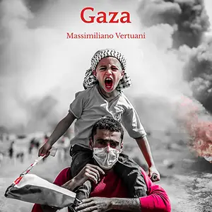 «Gaza (Italian Edition)» by Massimiliamo Vertuani