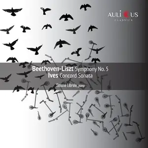 Simone Librale - Beethoven-Liszt: Symphony No. 5 - Ives: Concord Sonata (2025) [Official Digital Download 24/48]