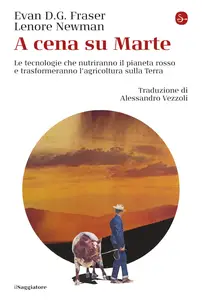A cena su Marte - Evan D.G. Frasen & Lenore Newman